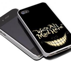 ALICE IN WONDERLAND WE'RE ALL MAD HERE - iPhone 4 Case, iPhone 4s Case and iPhone 5 case Hard Plastic Case MSH